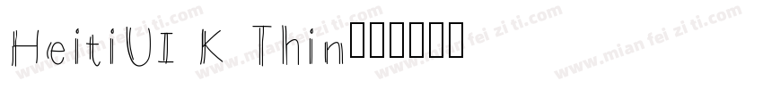 HeitiUI K Thin字体转换